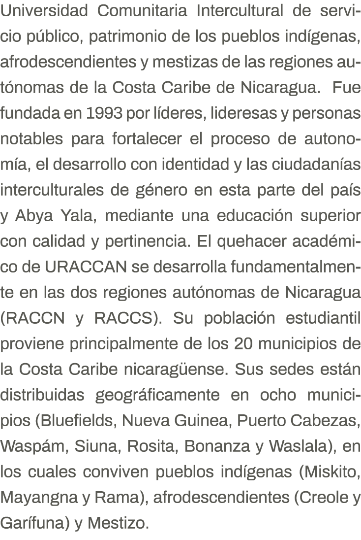 Universidad Comunitaria Intercultural de servicio público, patrimonio de los pueblos indígenas, afrodescendientes y m   