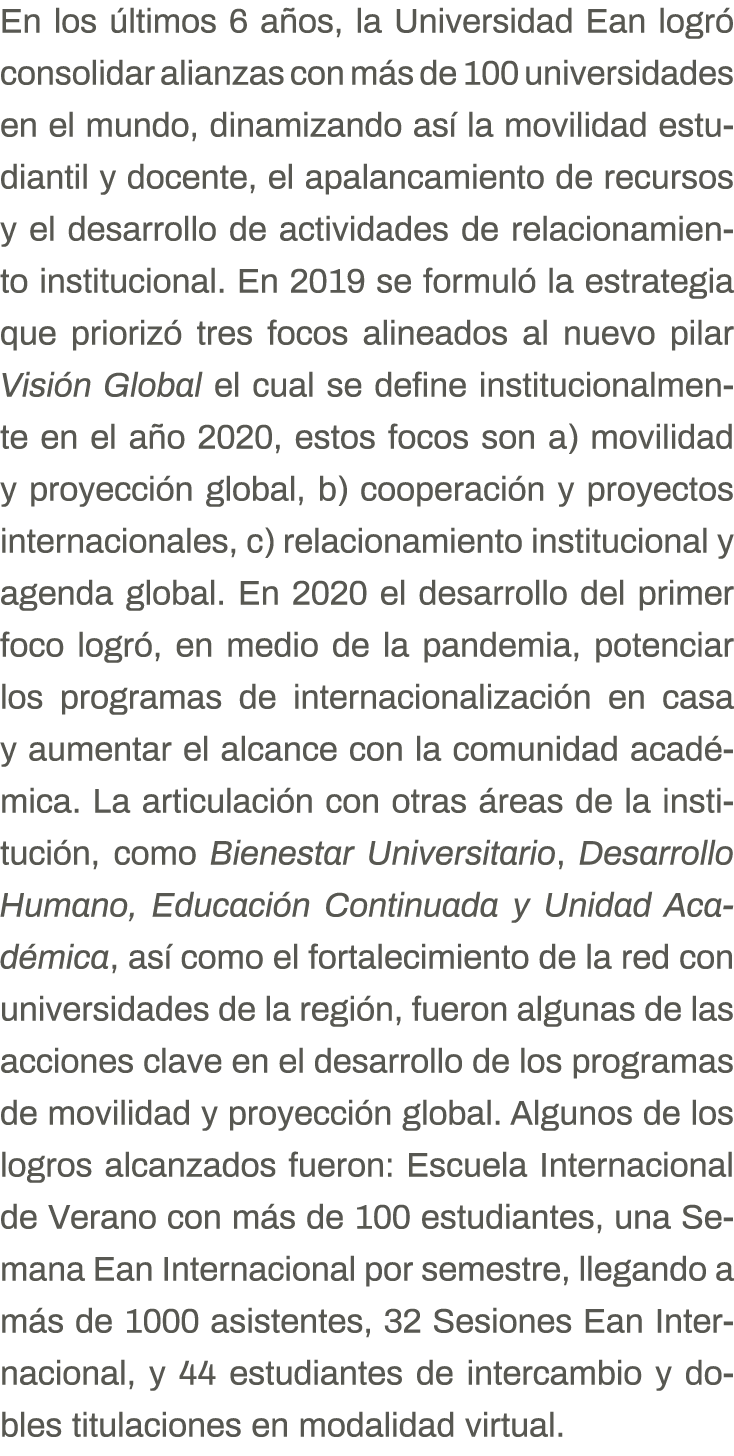 En los últimos 6 años, la Universidad Ean logró consolidar alianzas con más de 100 universidades en el mundo, dinamiz   