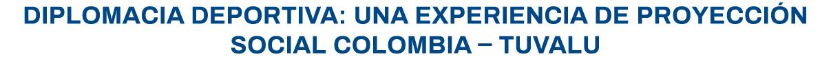 Diplomacia deportiva: una experiencia de proyección social Colombia   Tuvalu