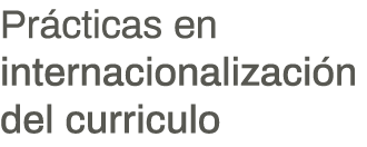 Prácticas en internacionalización del curriculo