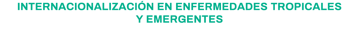 Internacionalización en enfermedades tropicales y emergentes 