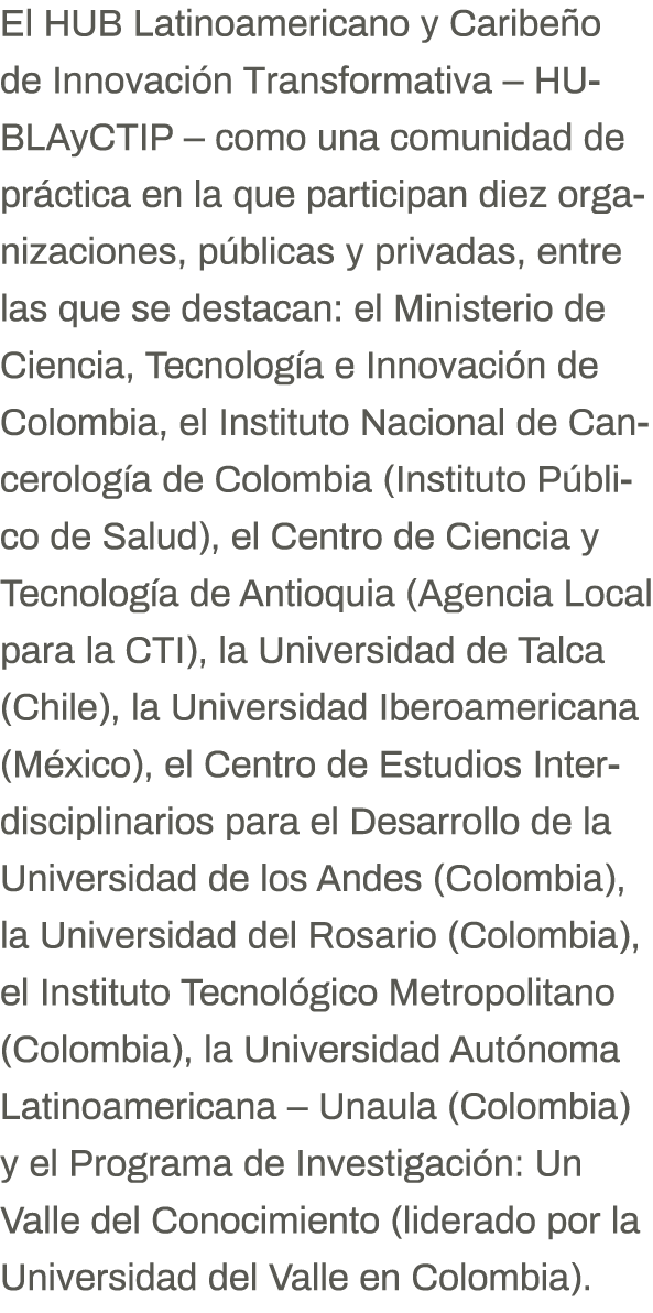 El HUB Latinoamericano y Caribeño de Innovación Transformativa   HUBLAyCTIP   como una comunidad de práctica en la qu   