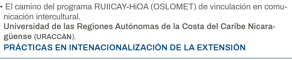   El camino del programa RUIICAY-HiOA (OSLOMET) de vinculación en comunicación intercultural  Universidad de las Regi   